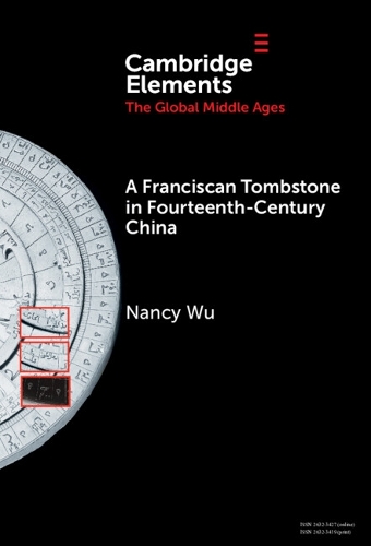 A Franciscan Tombstone in Fourteenth-Century China