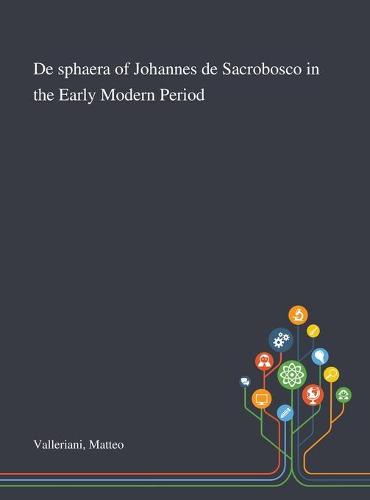 De Sphaera of Johannes De Sacrobosco in the Early Modern Period