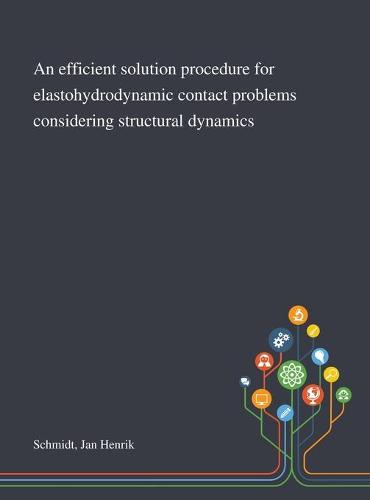 An Efficient Solution Procedure for Elastohydrodynamic Contact Problems Considering Structural Dynamics