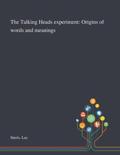 The Talking Heads Experiment