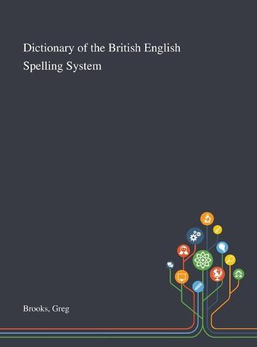 Dictionary of the British English Spelling System