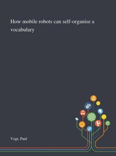 How Mobile Robots Can Self-organise a Vocabulary
