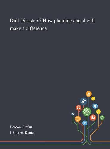 Dull Disasters? How Planning Ahead Will Make a Difference