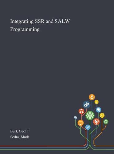 Integrating SSR and SALW Programming