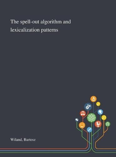 The Spell-out Algorithm and Lexicalization Patterns