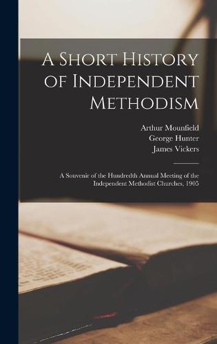 A Short History of Independent Methodism