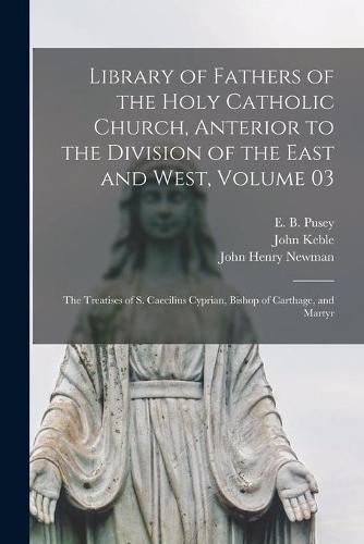 Library of Fathers of the Holy Catholic Church, Anterior to the Division of the East and West, Volume 03