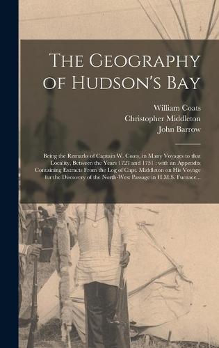 The Geography of Hudson's Bay [microform]