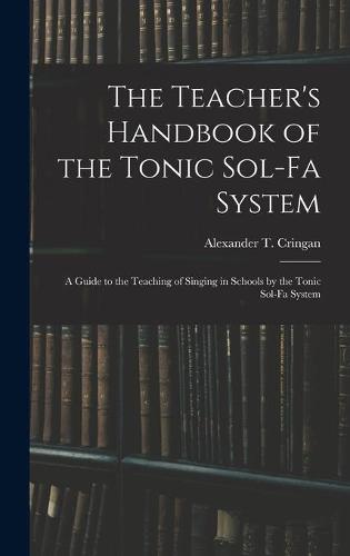 The Teacher's Handbook of the Tonic Sol-fa System