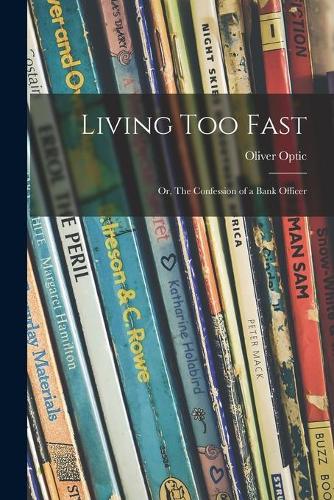 Living Too Fast