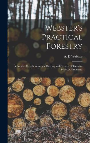 Webster's Practical Forestry