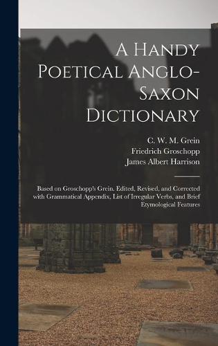 A Handy Poetical Anglo-Saxon Dictionary