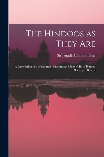 The Hindoos as They Are
