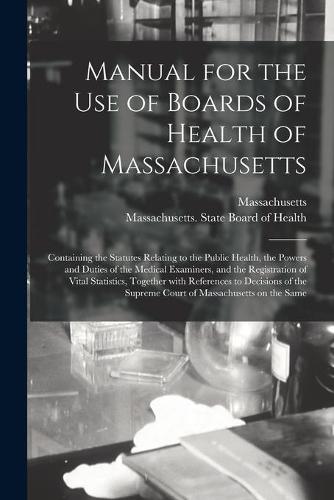 Manual for the Use of Boards of Health of Massachusetts