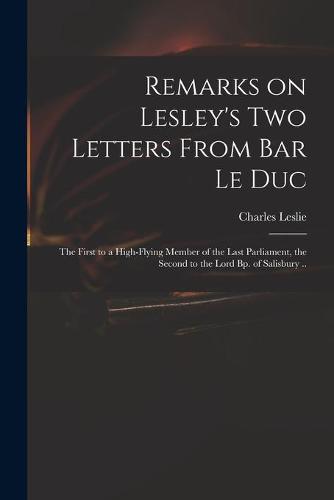 Remarks on Lesley's Two Letters From Bar Le Duc