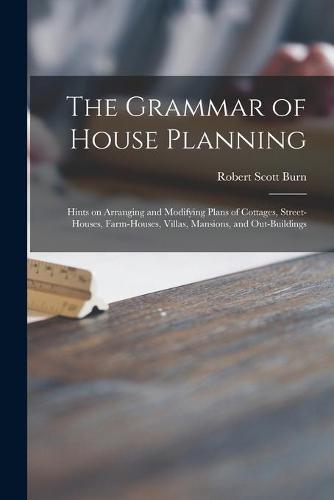 The Grammar of House Planning