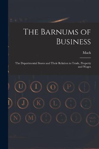 The Barnums of Business [microform]