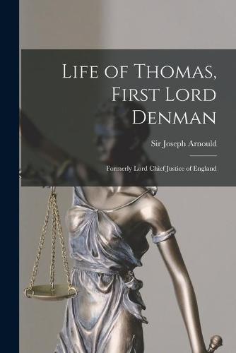 Life of Thomas, First Lord Denman
