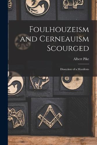 Foulhouzeism and Cerneauism Scourged