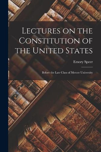 Lectures on the Constitution of the United States
