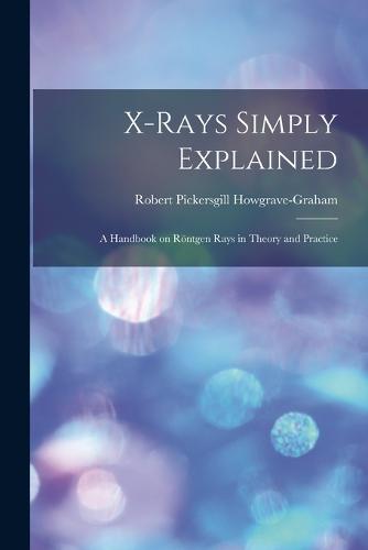 X-rays Simply Explained