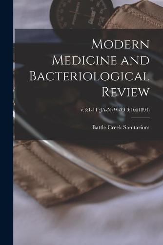 Modern Medicine and Bacteriological Review; v.3