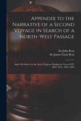 Appendix to the Narrative of a Second Voyage in Search of a North-west Passage [microform]