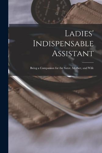 Ladies' Indispensable Assistant