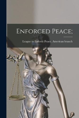 Enforced Peace;