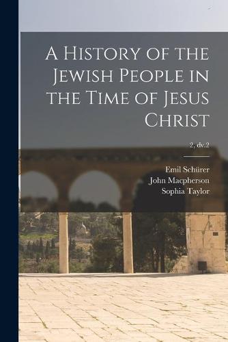 A History of the Jewish People in the Time of Jesus Christ; 2, dv.2