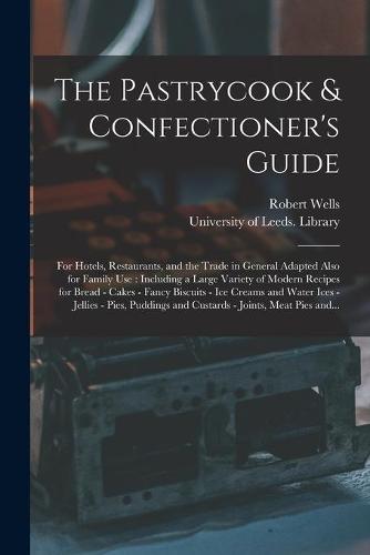 The Pastrycook & Confectioner's Guide