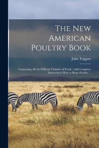 The New American Poultry Book [microform]