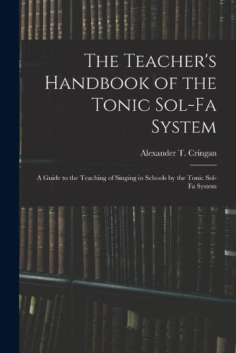 The Teacher's Handbook of the Tonic Sol-fa System