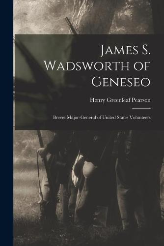 James S. Wadsworth of Geneseo