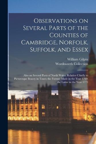 Observations on Several Parts of the Counties of Cambridge, Norfolk, Suffolk, and Essex