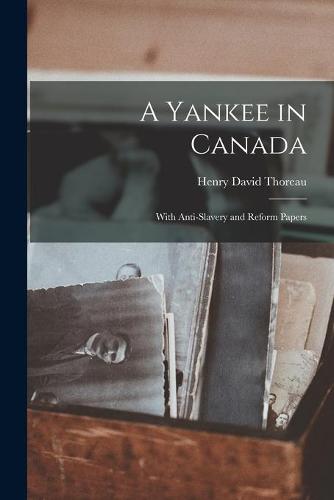 A Yankee in Canada [microform]