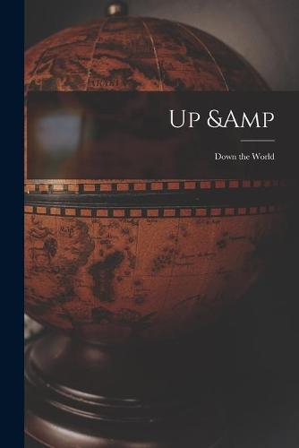 Up & Down the World