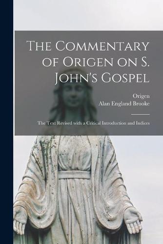 The Commentary of Origen on S. John's Gospel