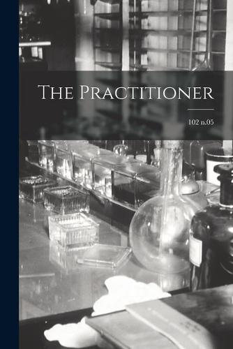 The Practitioner; 102 n.05