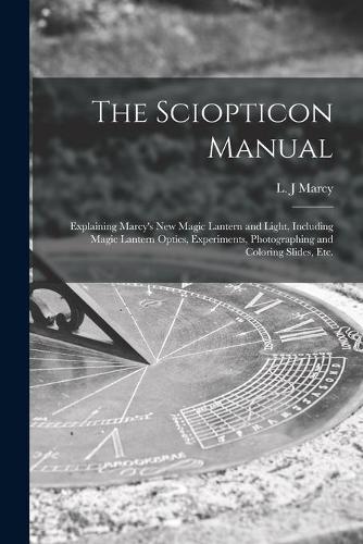 The Sciopticon Manual