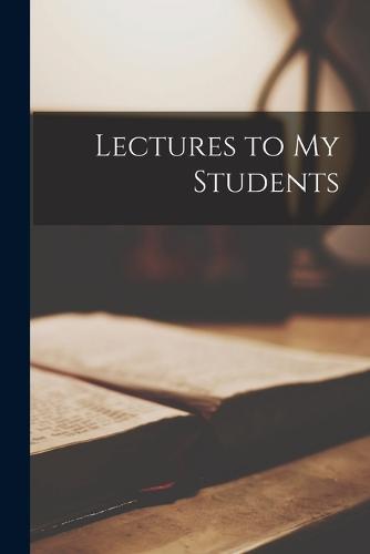 Lectures to My Students