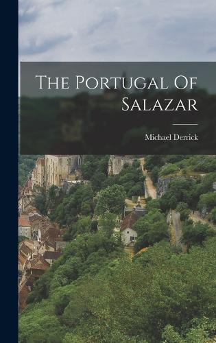 The Portugal Of Salazar