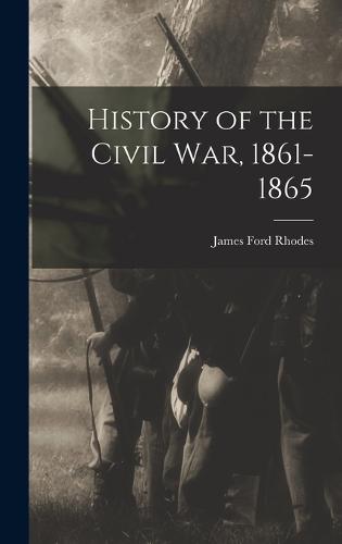 History of the Civil War, 1861-1865