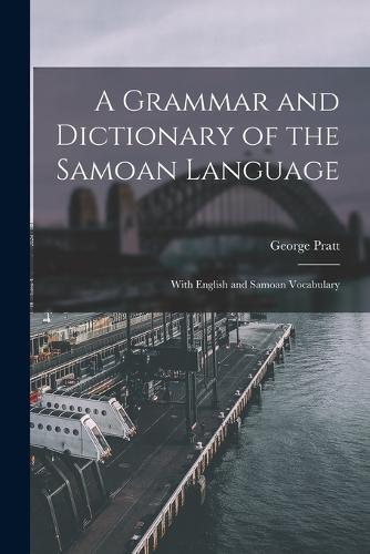 A Grammar and Dictionary of the Samoan Language