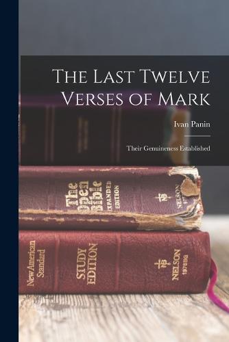 The Last Twelve Verses of Mark