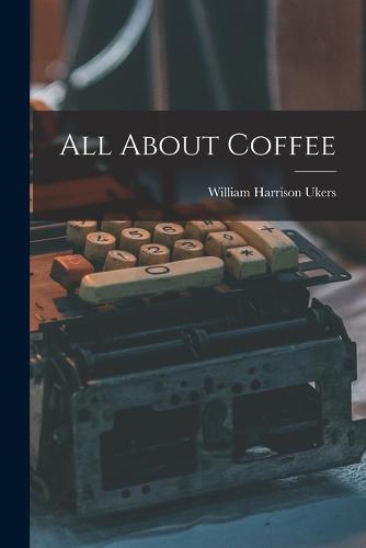 All About Coffee