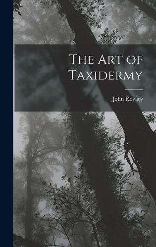 The Art of Taxidermy