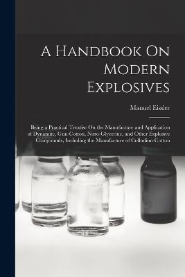 A Handbook On Modern Explosives