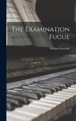 The Examination Fugue