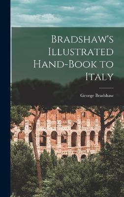 Bradshaw's Illustrated Hand-Book to Italy